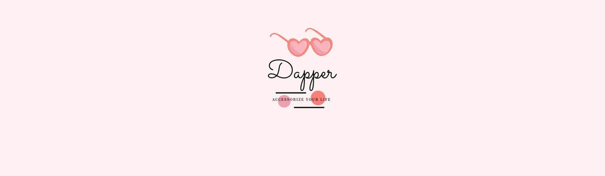 Dapper – Accessorize Your Life